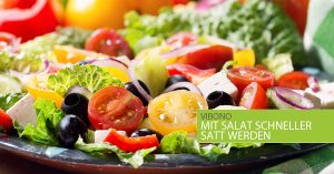 Mit Salat schneller satt werden