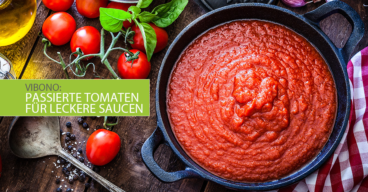 Passierte Tomaten für schnelle und leckere Saucen