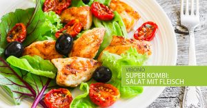 Super Kombination: Fleisch und Salat