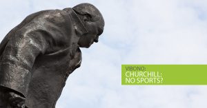 No sports – Was Churchill wirklich gesagt hat