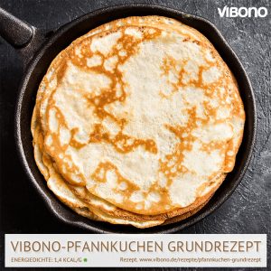 Vibono-Pfannkuchen Grundrezept