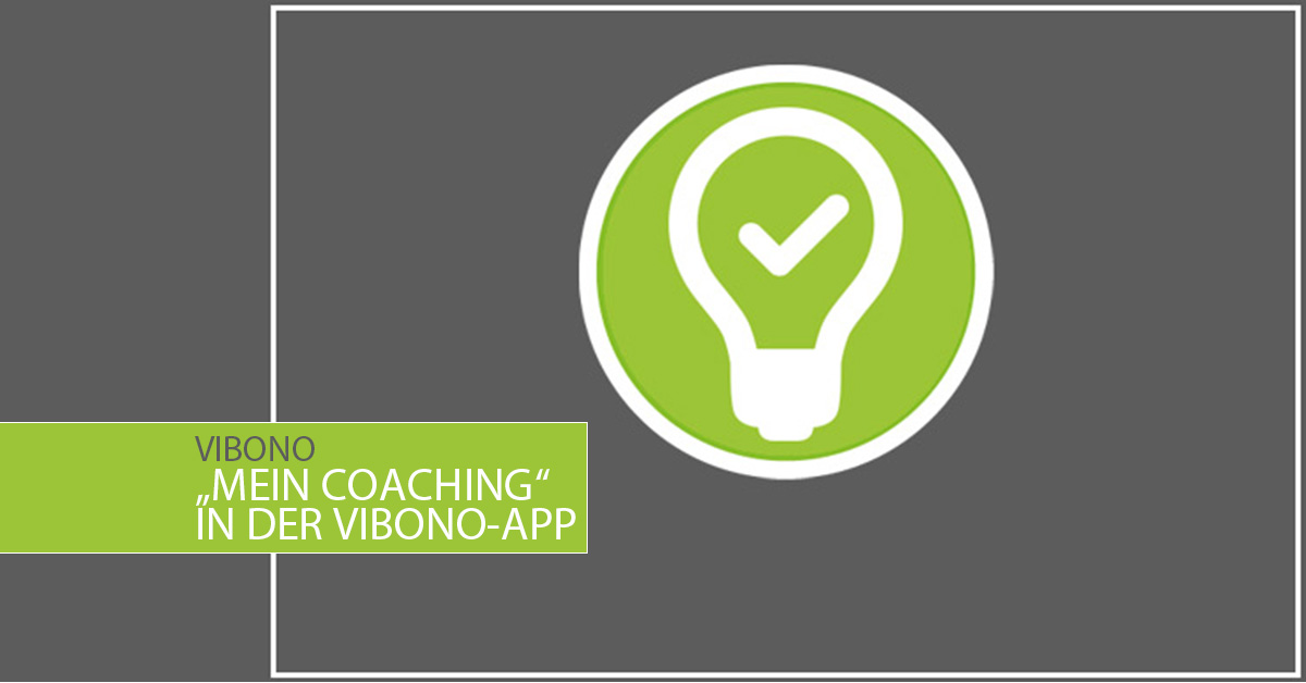 “Mein Coaching” in der Vibono-App (Video)
